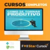 Elimine a Procrastinação e Aumente Sua Produtividade - Ismar Souza