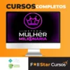 Método Mulher Milionária - Mikaele Gomes