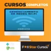 Curso Gerenciamento de Redes Wifi - EADCCNA
