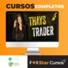Curso Thays Trader - Thaynvestindo