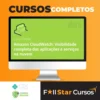 Amazon Cloudwatch Visibilidade Completa Das Aplicações e Serviços Na Nuvem - Alura