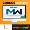 Método MW: Montagem e Manutenção - Miguel Wilbert
